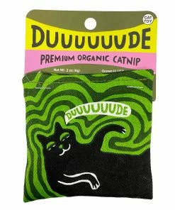 DUUUUUUDE CATNIP TOY