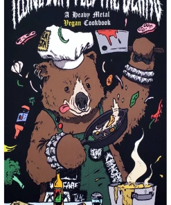 PLEASE DON'T FEED THE BEARS: A HEAVY METAL VEGAN COOKBOOK