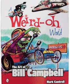 A WEIRD-OH WORLD: THE ART OF BILL CAMPBELL BOOK